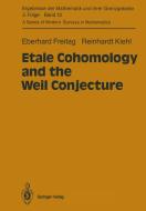 Etale Cohomology and the Weil Conjecture di Eberhard Freitag, Reinhardt Kiehl edito da Springer Berlin Heidelberg