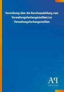 Verordnung über die Berufsausbildung zum Verwaltungsfachangestellten/zur Verwaltungsfachangestellten edito da Outlook Verlag