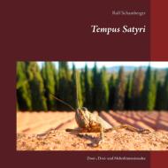 Tempus Satyri di Rolf Schamberger edito da Books on Demand