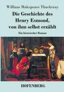 Die Geschichte des Henry Esmond, von ihm selbst erzählt di William Makepeace Thackeray edito da Hofenberg