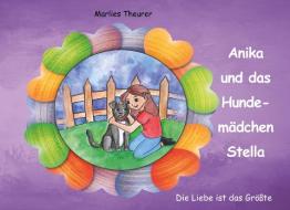Anika und das Hundemädchen Stella edito da Books on Demand