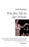 Wie Der Nil In Der W Ste di Harald Wozniewski edito da Books On Demand