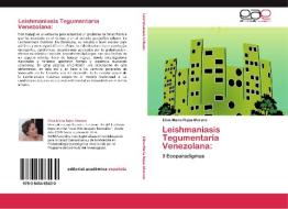 Leishmaniasis Tegumentaria Venezolana: di Elina Maria Rojas Moreno edito da LAP Lambert Acad. Publ.