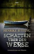 Schatten über der Werse di Henrike Jütting edito da KBV Verlags-und Medienges