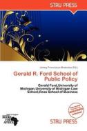Gerald R. Ford School of Public Policy edito da Strupress