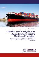 E-Books, Text-Analysis, and Accreditation: Quality Maritime Education di Rolando Alimen edito da LAP Lambert Academic Publishing