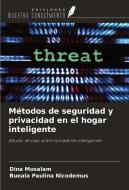 Métodos de seguridad y privacidad en el hogar inteligente di Dina Musalam, Bueala Paulina Nicodemus edito da Ediciones Nuestro Conocimiento