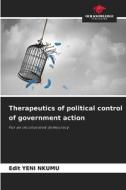 Therapeutics of political control of government action di Edit Yeni Nkumu edito da Our Knowledge Publishing