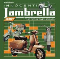 Innocenti Lambretta di Vittorio Tesserqa edito da Giorgio Nada  Editore