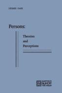 Persons: Theories and Perceptions di Désirée Park edito da Springer Netherlands