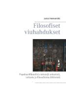 Filosofiset viuhahdukset di Jukka Hankamäki edito da Books on Demand