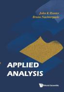 Applied Analysis di Hunter John K edito da World Scientific