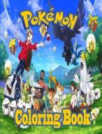 Pokemon Coloring Book di Arley Jamie Arley edito da Independently Published