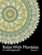 Relax With Mandalas di Hart Kimberly C. Hart edito da Independently Published