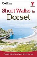 Ramblers Short Walks In Dorset di Collins Maps edito da Harpercollins Publishers