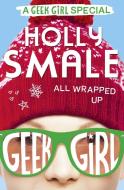 All Wrapped Up di Holly Smale edito da HarperCollins Publishers