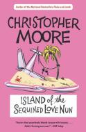 Island of the Sequined Love Nun di Christopher Moore edito da William Morrow Paperbacks
