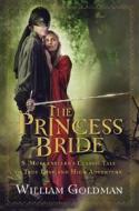 Princess Bride - the Good Bits Edition di William Goldman edito da Harcourt