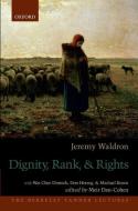 Dignity, Rank, and Rights di Jeremy Waldron edito da OUP USA