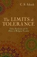 The Limits of Tolerance di C. S. Adcock edito da Oxford University Press Inc