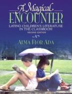 A Magical Encounter di Alma Flor Ada edito da Pearson Education (us)