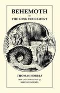 Behemoth or the Long Parliament di Thomas Hobbes edito da University of Chicago Press