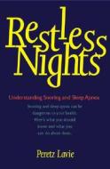 Restless Nights: Understanding Snoring and Sleep Apnea di Peretz Lavie edito da YALE UNIV PR