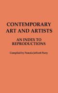 Contemporary Art and Artists di Pamela Jeffcott Parry, Unknown edito da Greenwood