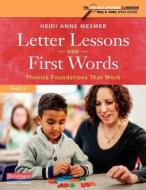 Letter Lessons and First Words: Phonics Foundations That Work di Heidi Anne Mesmer edito da HEINEMANN EDUC BOOKS