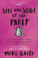 Life and Soul of the Party di Mike Gayle edito da Hodder & Stoughton General Division