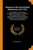 Memoirs Of The Life Of David Rittenhouse, Lld. F.r.s. di William Barton edito da Franklin Classics Trade Press