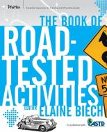 The Book of Road-Tested Activities di Elaine Biech edito da John Wiley & Sons Inc