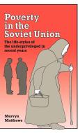 Poverty in the Soviet Union di Mervyn Matthews edito da Cambridge University Press