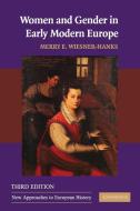 Women & Gender in Early Mod Eur 3ed di Merry E. Wiesner-Hanks edito da Cambridge University Press
