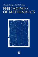 Philosophies of Mathematics di George, Velleman edito da John Wiley & Sons
