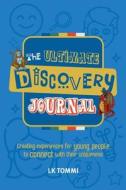 The Ultimate Discovery Journal di Lk Tommi edito da Turtle Publishing