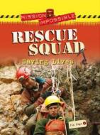 Rescue Squad - Saving Lives di Jim Pipe edito da Hachette Children\'s Group