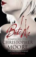 Bite Me di Christopher Moore edito da Little, Brown Book Group