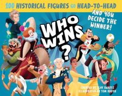 Who Wins? di Clay Swartz edito da Workman Publishing