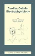 Cardiac Cellular Electrophysiology di Edward Carmeliet, J. Vereecke edito da Springer US