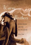 Warm Brothers di Robert D. Tobin edito da University of Pennsylvania Press, Inc.