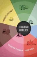 Eating Right in America di Charlotte Biltekoff edito da Duke University Press Books