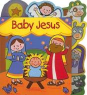 Baby Jesus di Lori C. Froeb edito da Kregel Kidzone