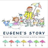 Eugene's Story di Richard Scrimger edito da TUNDRA BOOKS INC