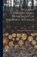 Bulletin (Pennsylvania Department of Forestry), No. 20-24; 20-24 edito da LIGHTNING SOURCE INC