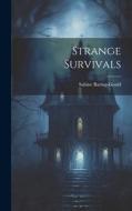 Strange Survivals di Sabine Baring-Gould edito da LEGARE STREET PR