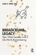 Breadcrumb Legacy di Jann E. Freed edito da Taylor & Francis Ltd