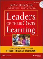 Leaders of Their Own Learning di Ron Berger, Leah Rugen, Libby Woodfin, EL Education, Expeditionary Learning Outward Bound edito da John Wiley & Sons Inc
