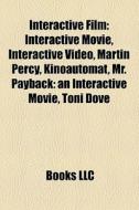 Interactive Film: Interactive Movie, Int di Books Llc edito da Books LLC, Wiki Series