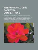 International Club Basketball Competitio di Books Llc edito da Books LLC, Wiki Series